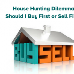 House Hunting Dilemma: Should I Buy First or Sell First?